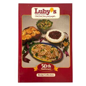 Lubys Cafeteria 50th Anniversary Recipe Collection Cookbook Hardcover 1996